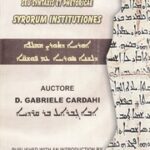 تحميل كتاب المناهج في النحو والمعاني عند السريان / ܐܘܪܚܐ ܕܬܘܪܨ ܡܡܠܠܐ ܕܠܫܢܐ ܣܘܪܝܝܐ ܥܡ ܦܘܫܩ̈ܐ / Al Manahegh Seu Syntaxis et Phretoricae Szrorum Institutiones PDF