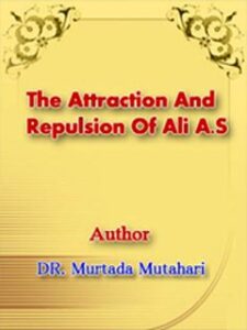 تحميل كتاب The Attraction And Repulsion Of Ali (A.S) PDF Murtaza Mutahhari