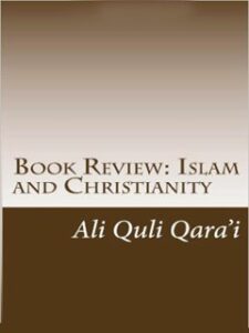 تحميل كتاب Book Review Islam and Christianity ل Ali Quli Qarai PDF علي قولي قري