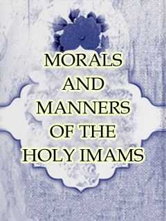 تحميل كتاب MORALS AND MANNERS OF THE HOLY IMAMS = Akhlaq -e- Aaimma PDF Zafar Hasan