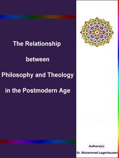 تحميل كتاب The Relationship between Philosophy and Theology in the Postmodern Age PDF Muhammad Legenhausen