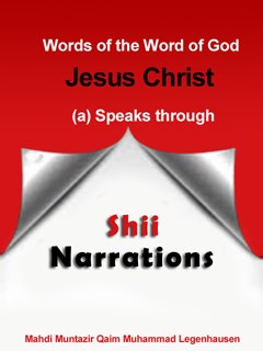 تحميل كتاب Words of the Word of God Jesus Christ (a) Speaks through Shii Narrations A group of authors PDF