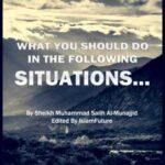 تحميل كتاب What You Should Do In The Following Situations PDF Muhammad Salih Al Munajjid