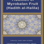 تحميل كتاب Tradition of Myrobalan Fruit (Hadith al-Halila) ل Imam Jafar Sadiq A.s PDF