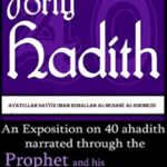 تحميل كتاب Forty Hadith, An Exposition, Second Revised Edition ل Naser Makarem Shirazi PDF