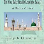 تحميل كتاب Did Abu Bakr Really Lead The Salat PDF Toyib Olawuyi