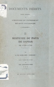 تحميل كتاب Documents Inédits pour servir a lHistoire du Patriarcat Melkite dAntioche: II Histoire du Pays de Damas de 1720 à 1782 / وثائق تاريخية للكرسي الملكي الانطاكي: ٢ تاريخ الشام (١٧٢٠ ١٧٨٢) PDF