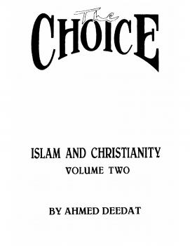 تحميل كتاب The Choice – Islam and Christianity volume two PDF أحمد ديدات
