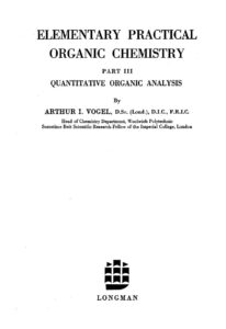 تحميل كتاب التحليل الكمي العضوي – سلسلة كتب فوغل vogel – elementary quantitative organic analysis لبيير فوغل PDF