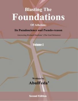 تحميل كتاب Blasting The Foundations Of Atheism نسف أساسات الإلحاد ل AbulFeda أبو الفداء PDF