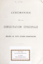 تحميل كتاب Cérémonies de la Consécration Épiscopale: Selon Le Rite Syrien DAntioche PDF