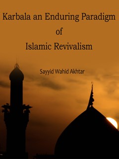 تحميل كتاب Karbala an Enduring Paradigm of Islamic Revivalism PDF Sayyid Wahid Akhtar