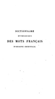 تحميل كتاب Dictionnaire étymologique des mots français d’origine orientale: arabe, persan, turc, hébreu, malais PDF جين إلكسيس