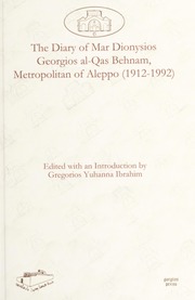 تحميل كتاب The Diary of Mar Dionysios Georgios al Qas Behnam, Metropolitan of Aleppo (1912 1992) / يوميات مطران / ܡܥܗܕ̈ܢܝܬܝ PDF