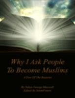 تحميل كتاب Why I Ask People to Become Muslims ل Yahya George Maxwell PDF