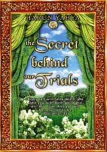 تحميل كتاب The Secret Behind Our Trials ل Harun Yahya PDF