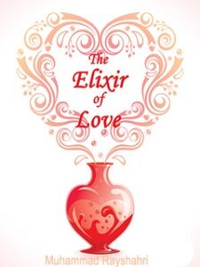 تحميل كتاب The Elixir of Love :a commemorative volume for the late Shaykh Rajab Ali Khayat (Nikuguyan) PDF Muhammad Muhammadi Rayshahri