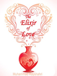 تحميل كتاب The Elixir of Love :a commemorative volume for the late Shaykh Rajab Ali Khayat (Nikuguyan) PDF Muhammad Muhammadi Rayshahri