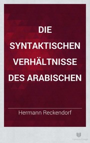 تحميل كتاب Die syntaktischen Verhältnisse des Arabischen PDF بدون تشويه