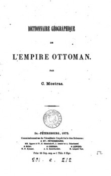 تحميل كتاب المعجم الجغرافي للأمبراطورية العثمانية Dictionnaire Géographique de lEmpire Ottoman لموستراس قسطنطين جورجييفيتش PDF