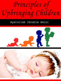 تحميل كتاب Principles of Upbringing Children PDF Ibrahim Amini