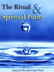 تحميل كتاب The Ritual and Spiritual Purity PDF Muhammad Rizvi
