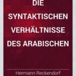 تحميل كتاب Die syntaktischen Verhältnisse des Arabischen PDF