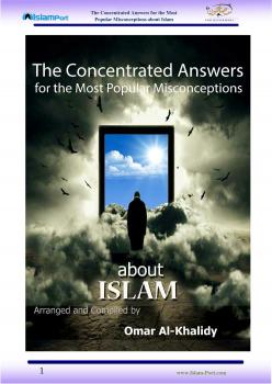 تحميل كتاب The Concentrated Answers for the most Popular Misconceptions about Islam (الأجوبة المركزة عن الشبهات الأشهر حول الإسلام) – ل عمر بن علي الخالدي PDF